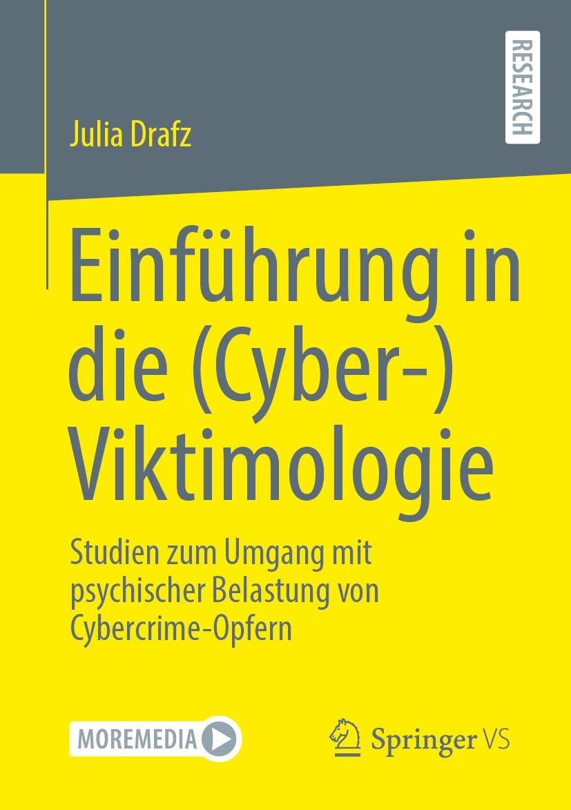 Einführung in die (Cyber-)Viktimologie: Studien zum Umgang mit psychischer Belastung von Cybercrime-Opfern