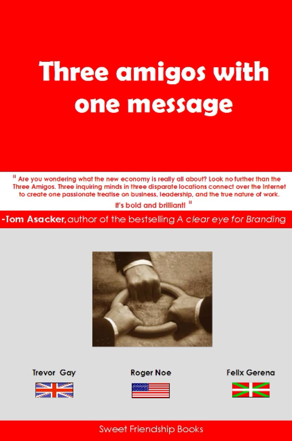 Three Amigos with One Message