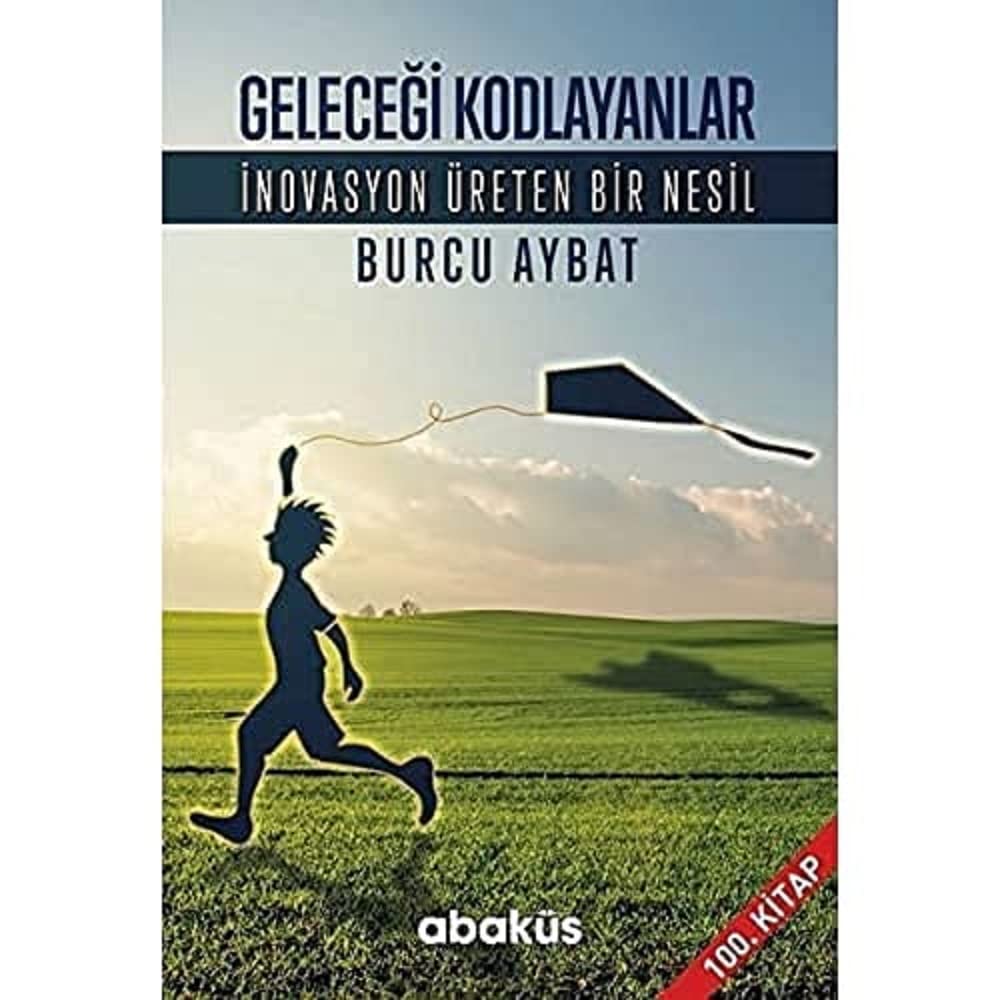 Geleceği Kodlayanlar: İnovasyon Üreten Bir Nesil