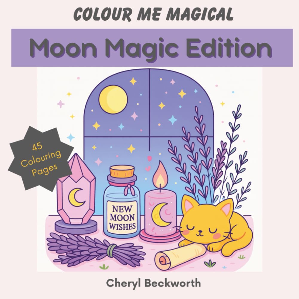 Colour Me Magical: Moon Magic Edition: Cute and Cosy Colouring Book for Adults and Teens (Colour Me Magical Colouring Books)