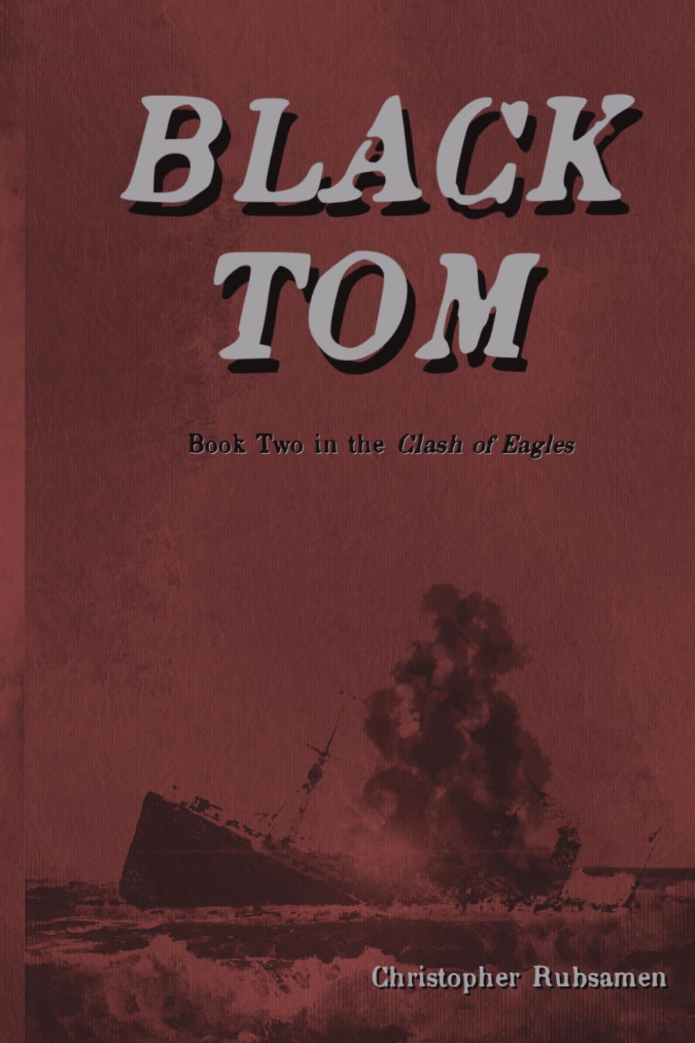 Black Tom: Book Two in the Clash of Eagles: 2