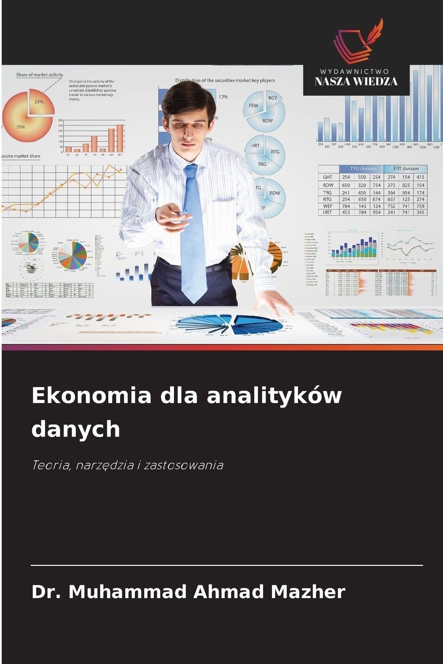Ekonomia dla analityków danych: Teoria, narz¿dzia i zastosowania