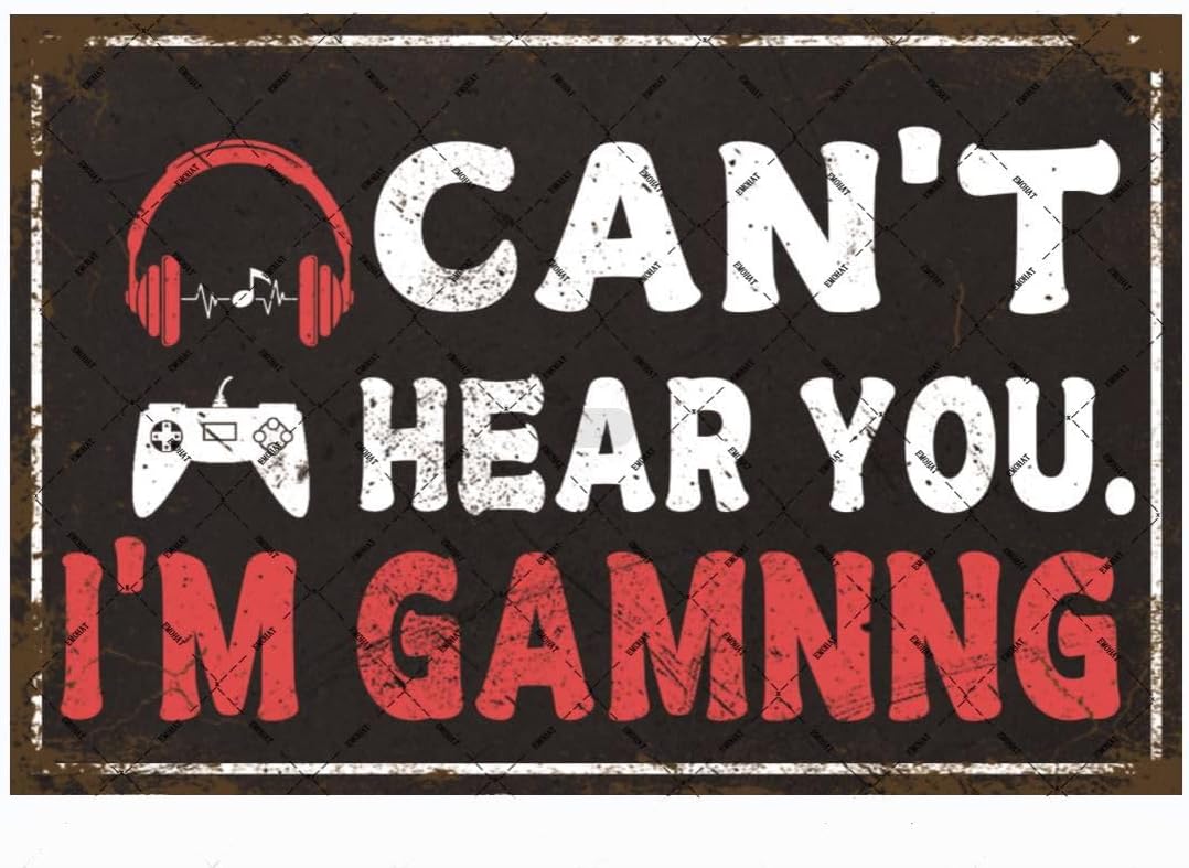EMOHAT Game Room Metal Tin Sign Funny Decor Can't Hear You I'm Gaming Wall Decor Wall Art Posters Home Retro Decoration Metal Signs for Game Room Home Bedroom Living Room 12x8 Inches