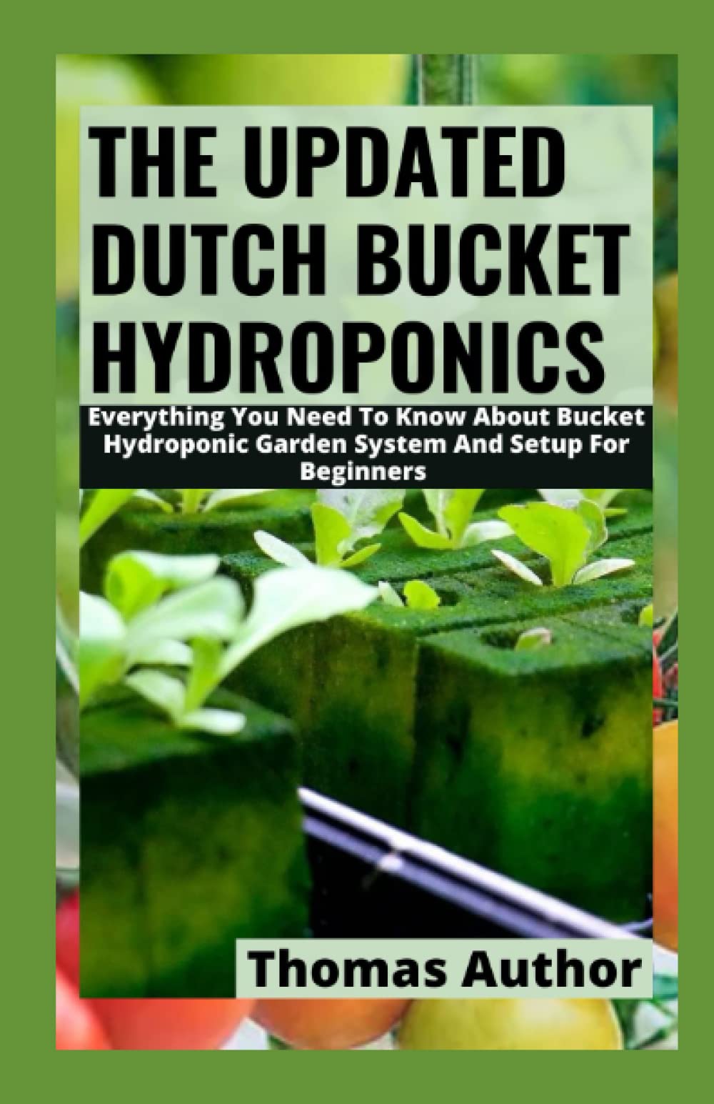 Buy THE UPDATED DUTCH BUCKET HYDROPONICS Everything You Need To Know
