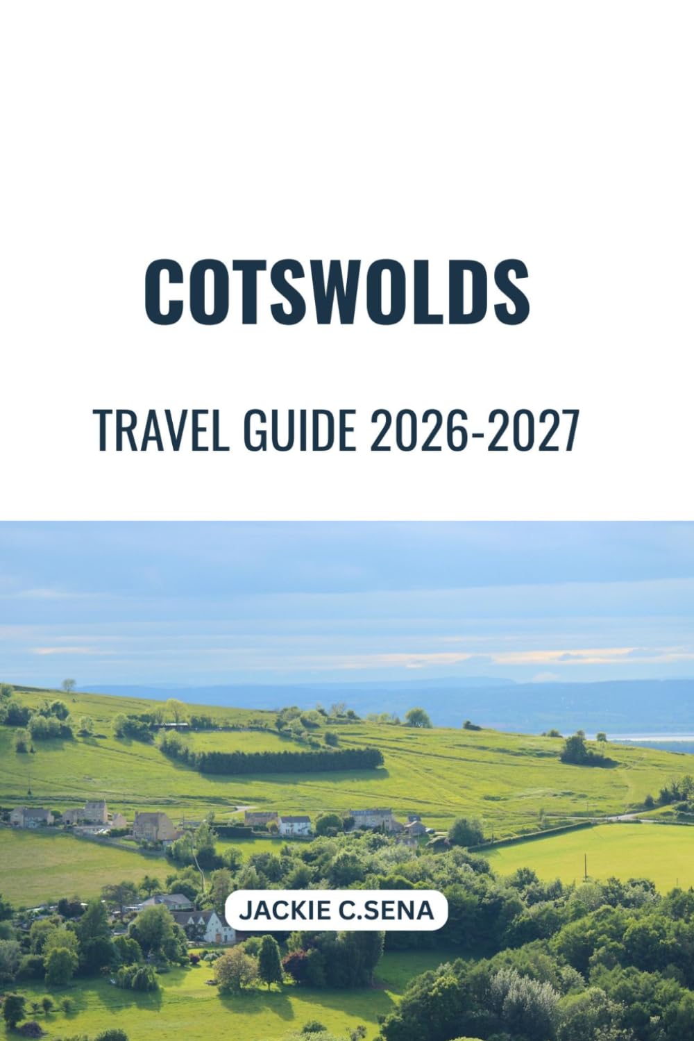 Cotswolds Travel Guide 2026-2027: Easy Planning for Villages, Walks and Day Trips