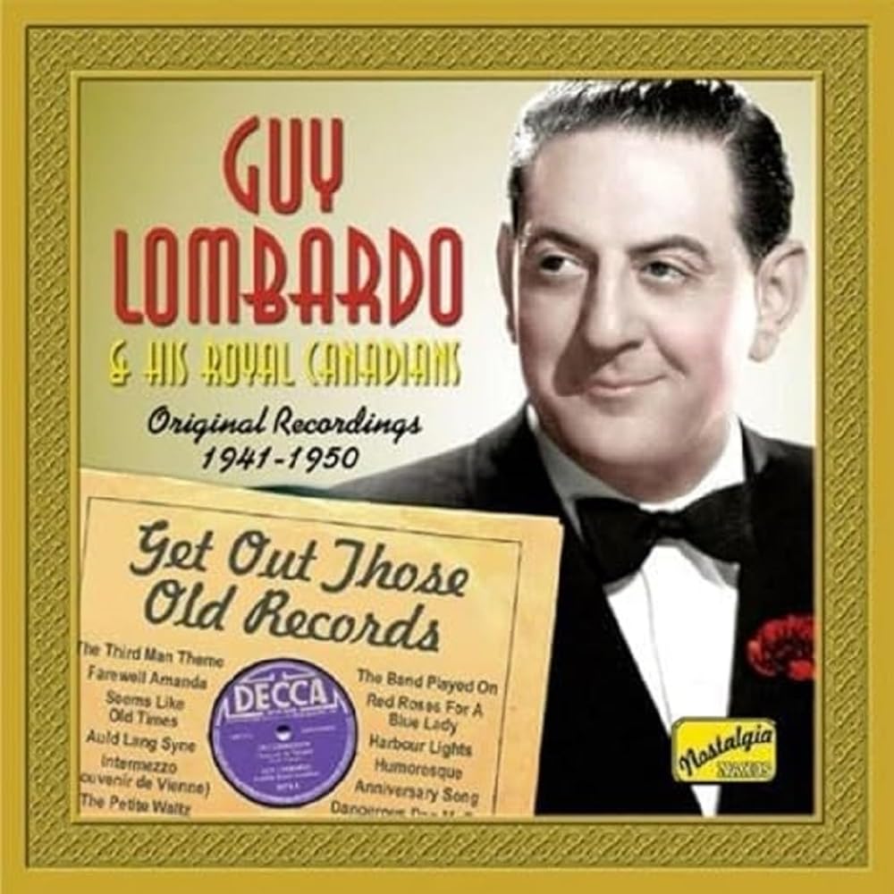 LOMBARDO, Guy: Get Out Those Old Records