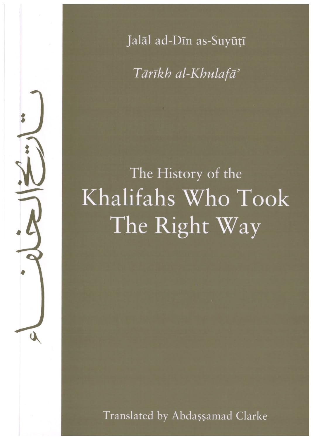 Buy The History of the Khalifas Who Took the Right Way — BookShops.in