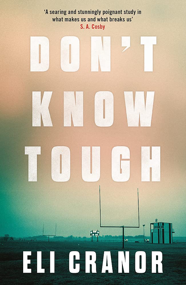 Don't Know Tough: 'Southern noir at its finest' NEW YORK TIMES