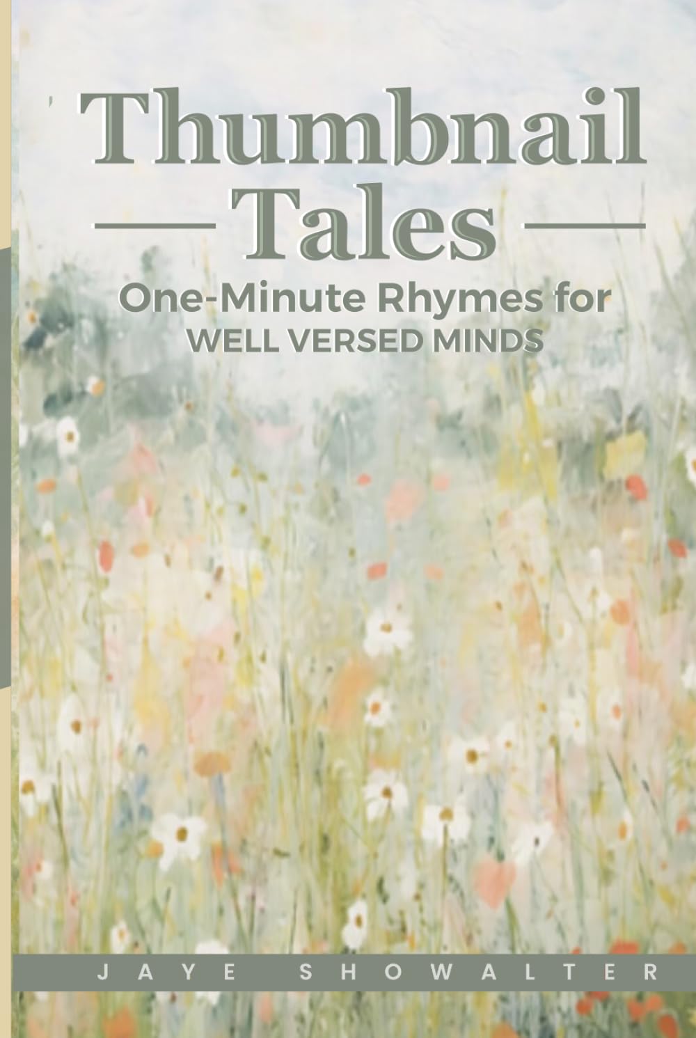 Thumbnail Tales: One-Minute Rhymes For Well-Versed Minds