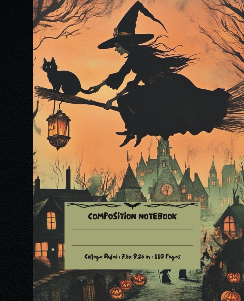 Composition Notebook College Ruled: Vintage Witch Illustration With Gothic Black Cat And Spooky Bats In Haunted Halloween Town | Fall Vibes | Autumn Aesthetic Journal GIfts