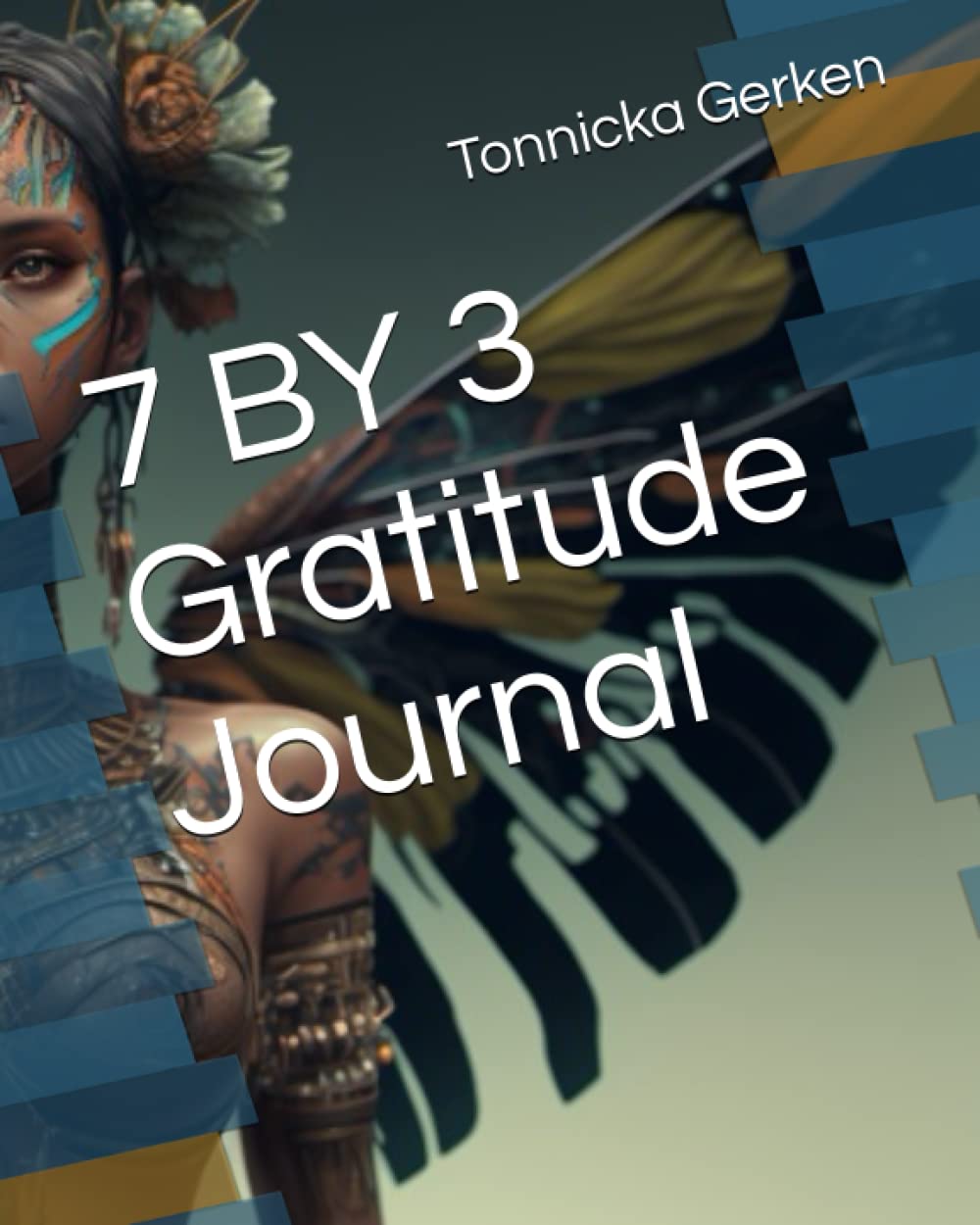 Independently published 7 BY 3 Gratitude Journal