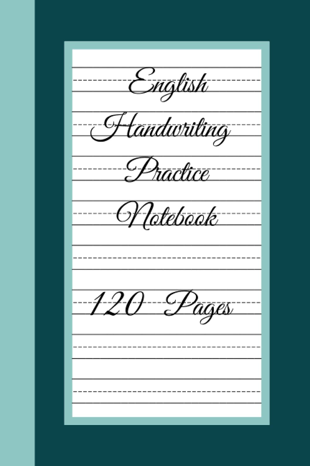 English Handwriting practice notebook: 120 pages three line ruled notebook