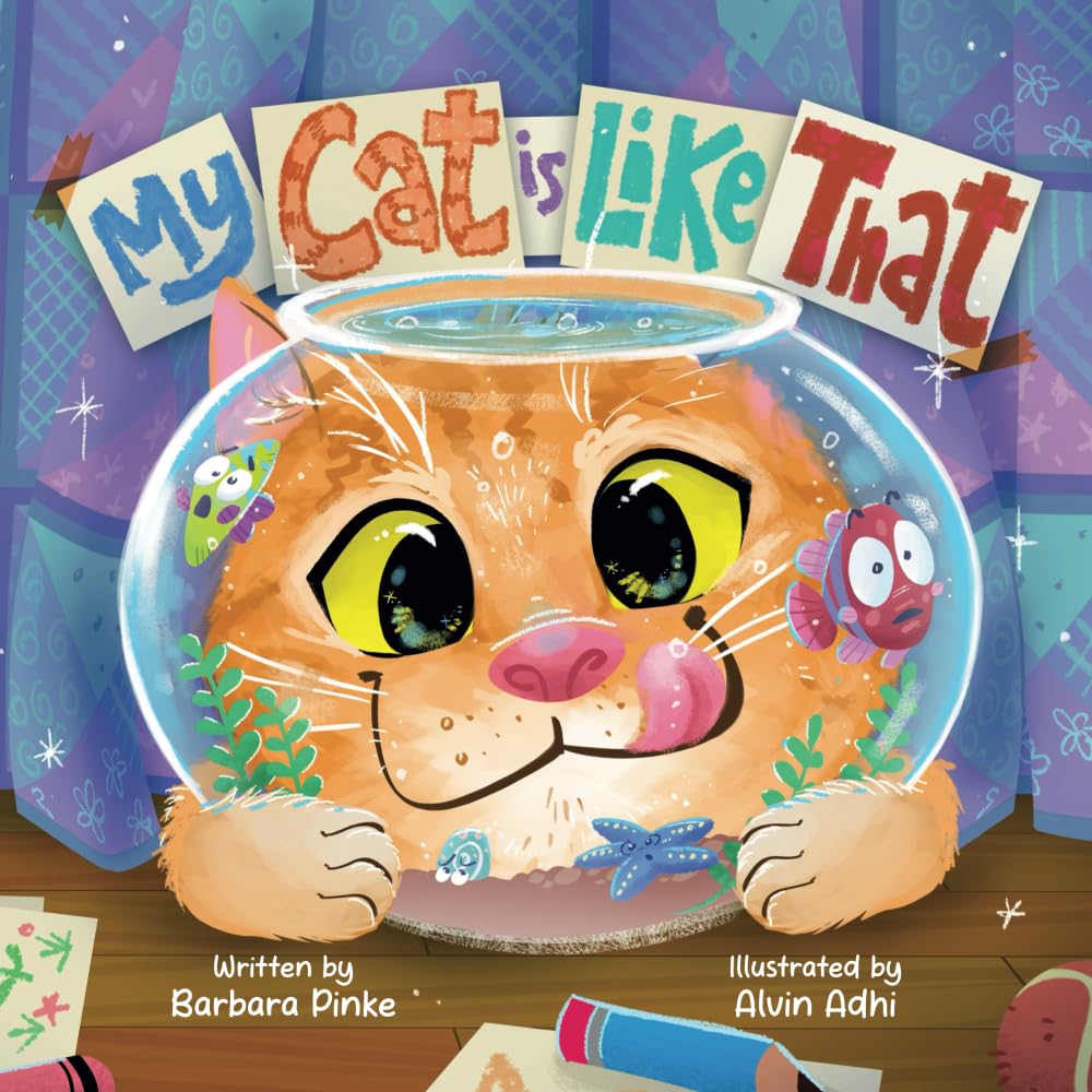 My Cat is Like That - A Funny And Heartwarming Rhyming Picture Book For Kids: Best Friends Are Real, So Are Furry Pets (Purrific Tales)