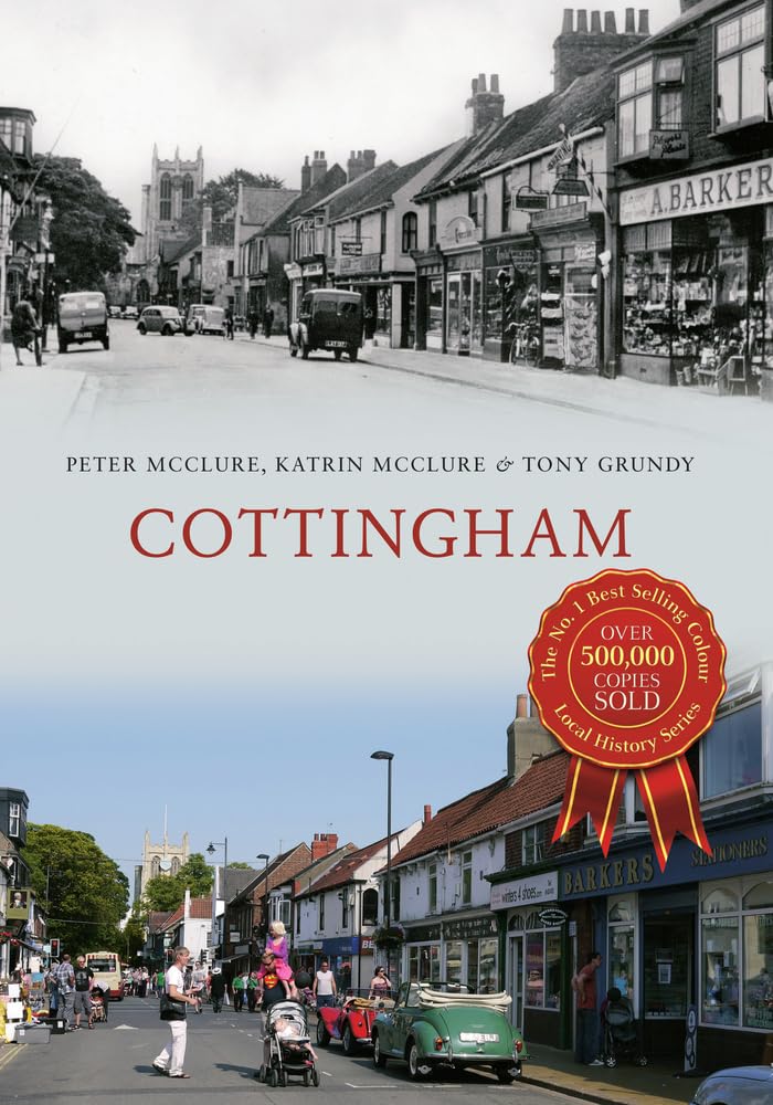 Cottingham Through Time. McClure, McClure, Grundy 9781445614090 Free Shipping**