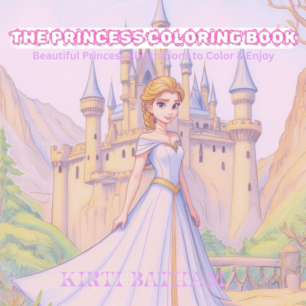 THE PRINCESS COLORING BOOK: Beautiful Princess Illustrations to Color & Enjoy