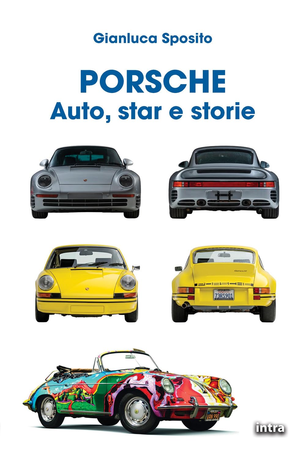Porsche: Auto, star e storie (Collana Visio - Serie Duetti - Auto, star e storie)