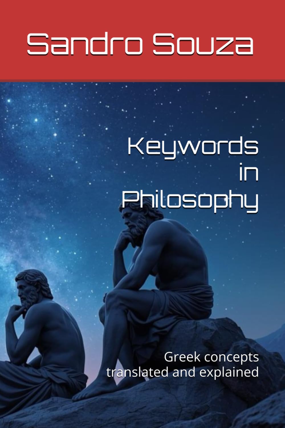 Keywords in Philosophy: Greek concepts translated and explained