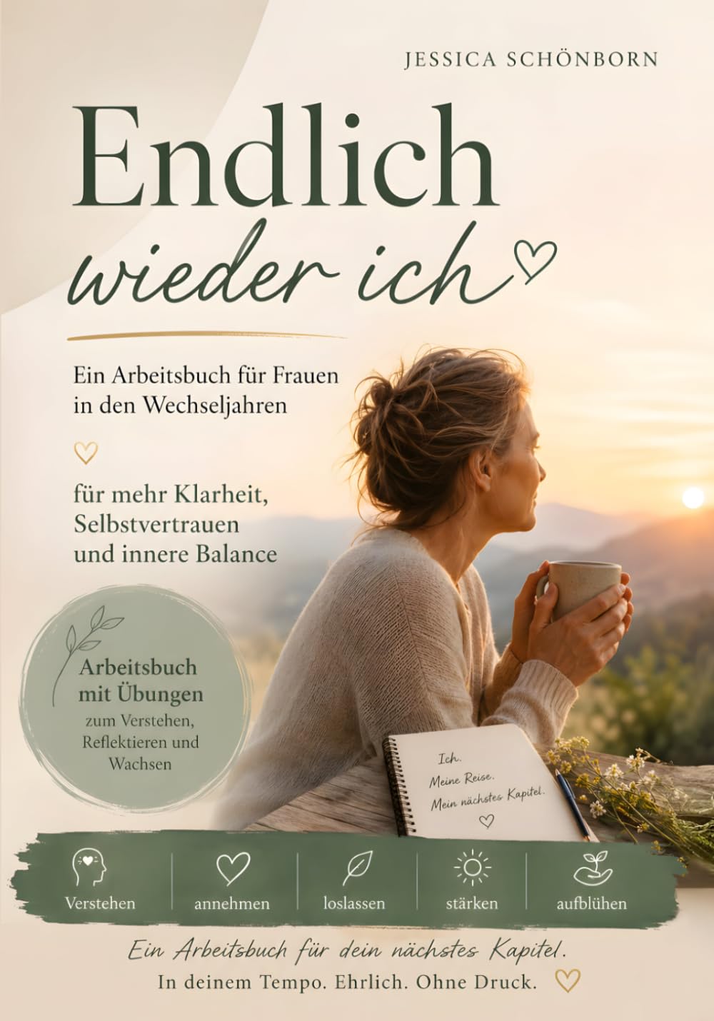 Endlich wieder ich - Ein einfühlsames Arbeitsbuch für Frauen in den Wechseljahren – für mehr Klarheit, Selbstvertrauen und innere Balance