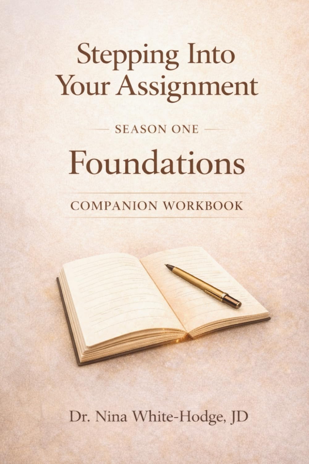 Stepping Into Your Assignment -Foundations: Season One: Foundations — Companion Workbook
