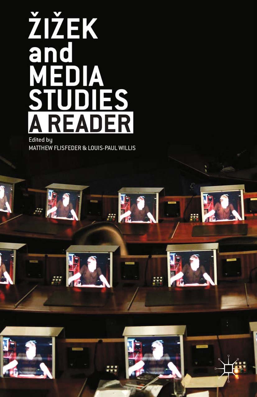 Zizek and Media Studies anthologie pour comprendre l'idéologie des médias contemporains