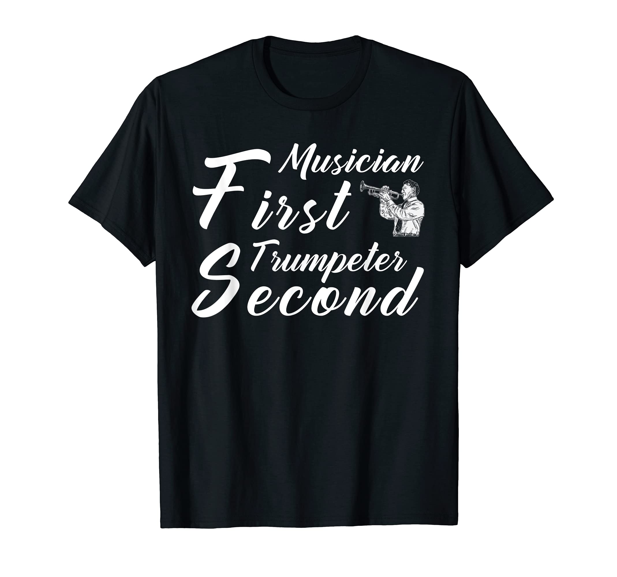 First musician trumpeter second T-Shirt