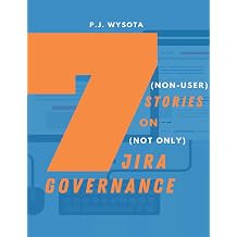 7 non-users stories on not only Jira governance Guide to strategic approach to your Atlassian apps.