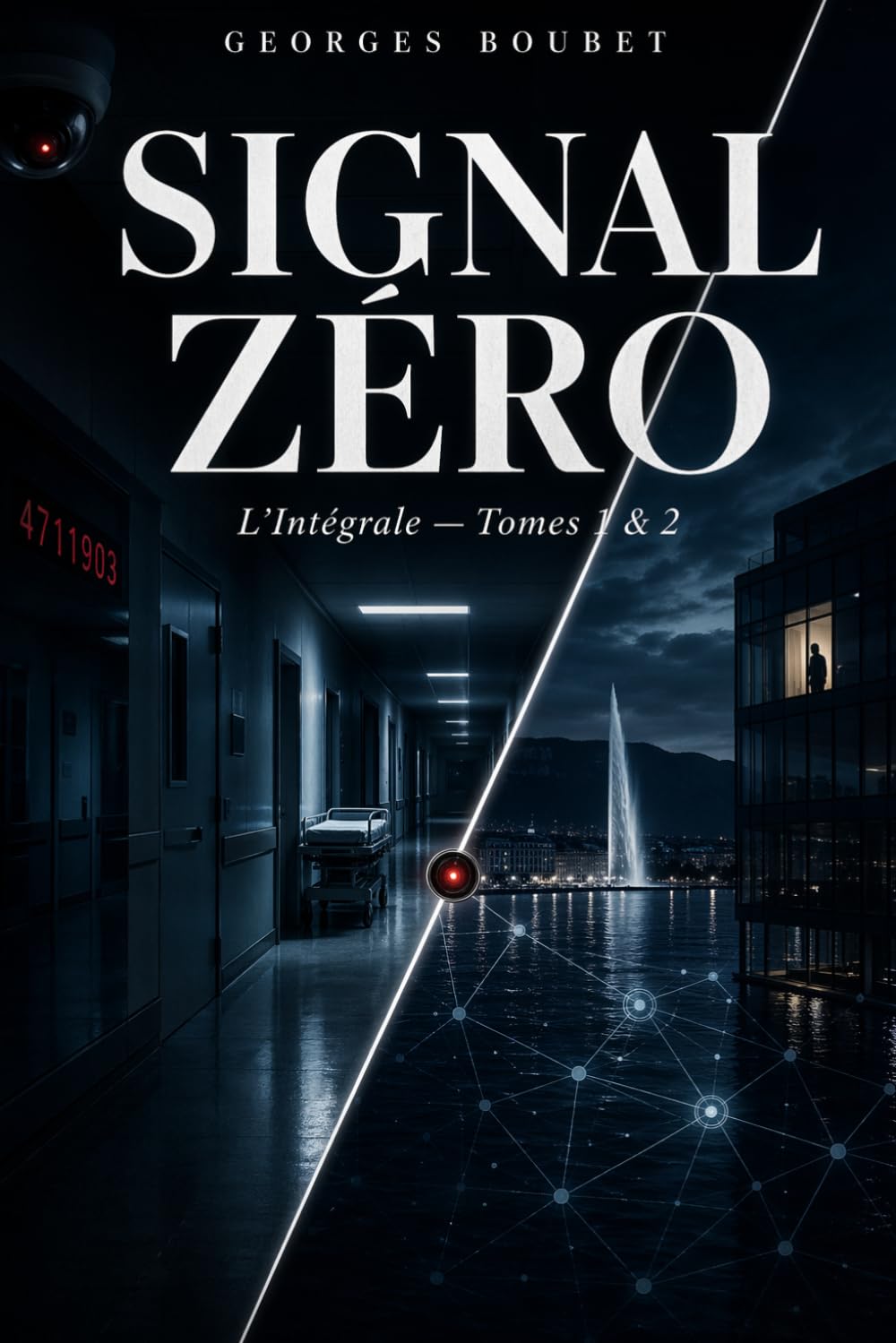 Signal Zéro — L'Intégrale: Tomes 1 et 2 : Un médecin face au plus grand vol de données médicales de l'histoire - Thriller technologique