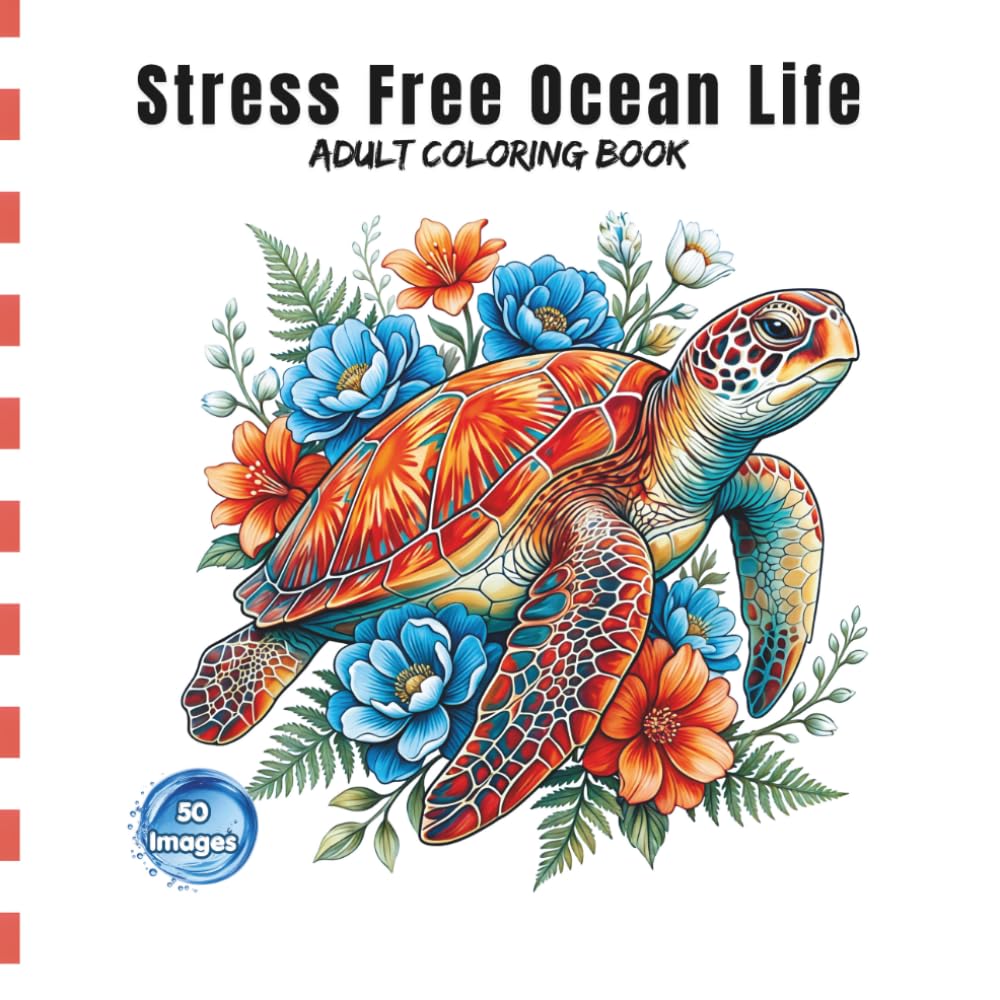 Stress Free Ocean Life coloring book adults and teens: Bold and Easy Ocean Coloring Book | Simple 50 unique images | Includes ocean animals and ... | Big easy designs | cute still and slow