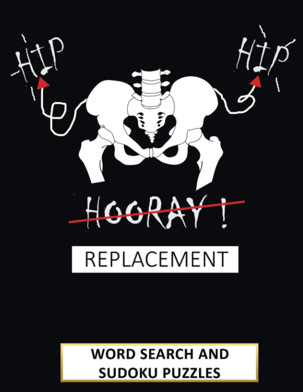 Buy HIP HIP REPLACEMENT Word Search and Sudoku Activity Book Funny