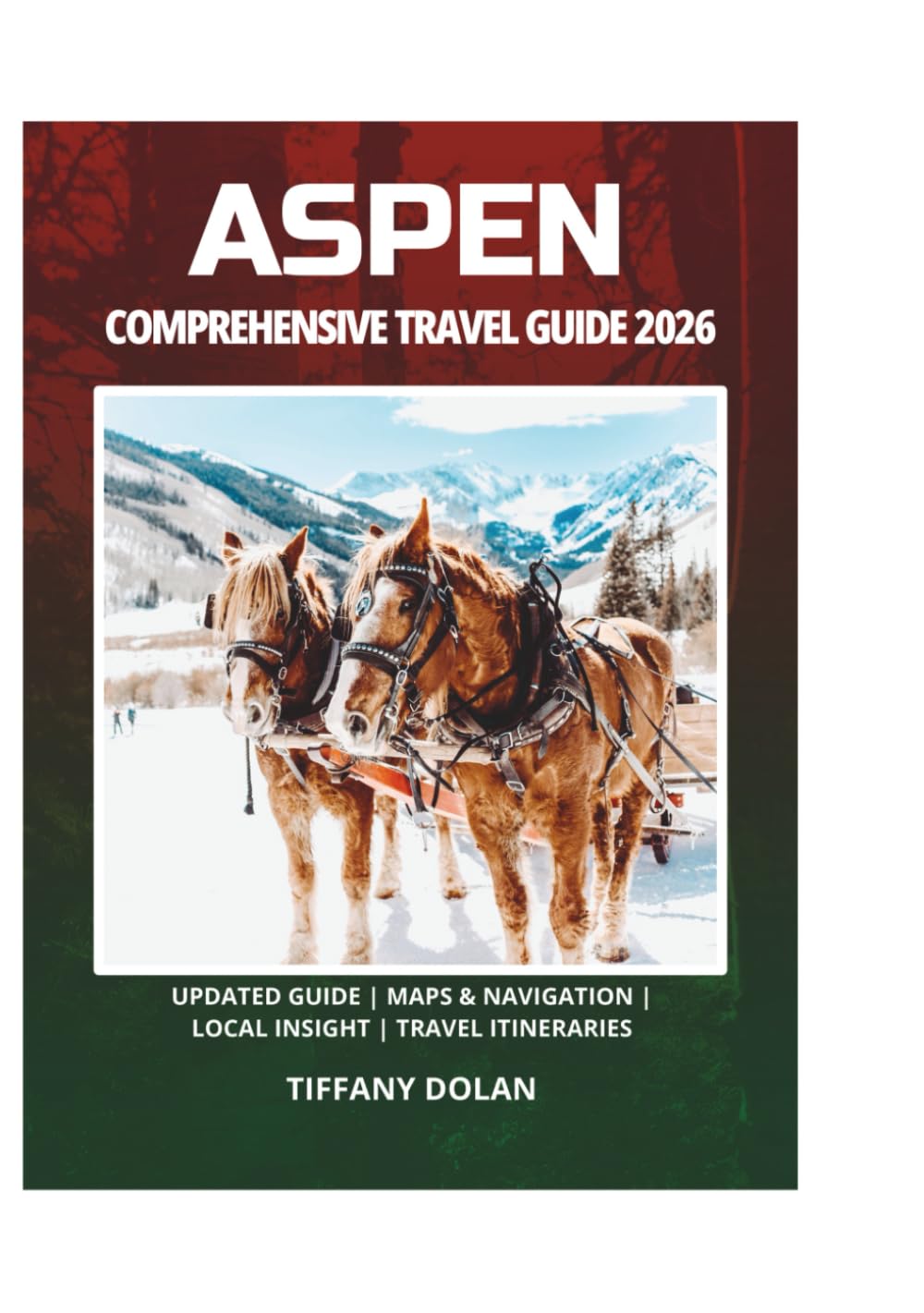 ASPEN COMPREHENSIVE TRAVEL GUIDE 2026