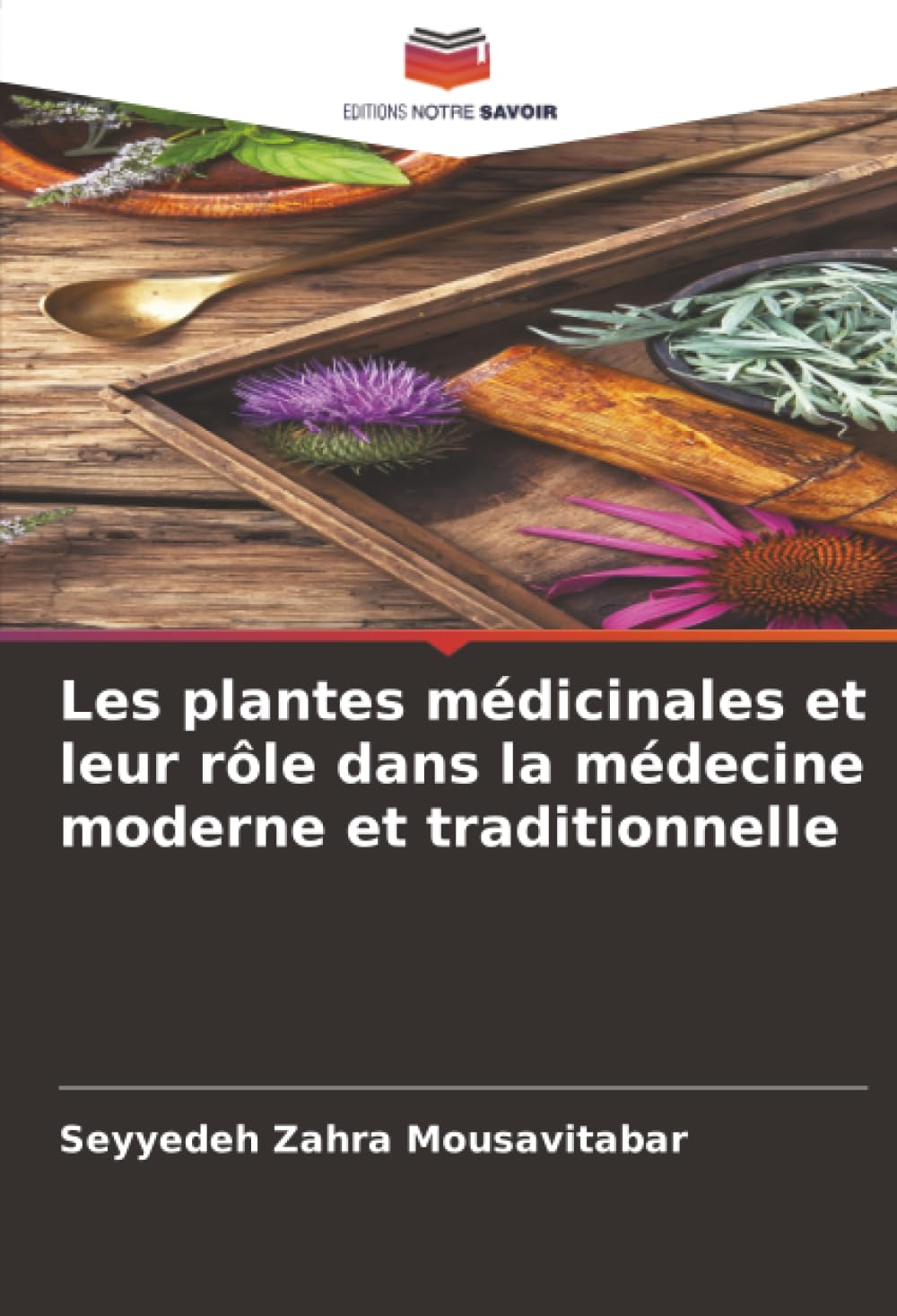 Les plantes médicinales et leur rôle dans la médecine moderne et traditionnelle