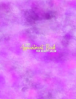 2021 Appointment Book For Beauty Salon: Daily, weekly and monthly planner for Nail and Lashes saloons, fake tanning spas, wax and lazer hair removal ... | 15 minute interval client booking organizer