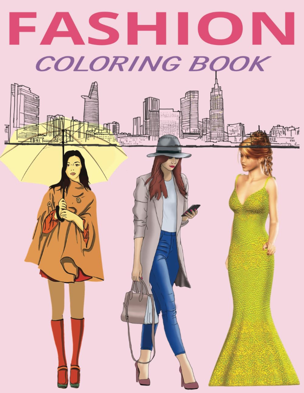 Fashion Coloring Book: Beautiful Fashion Illustrations