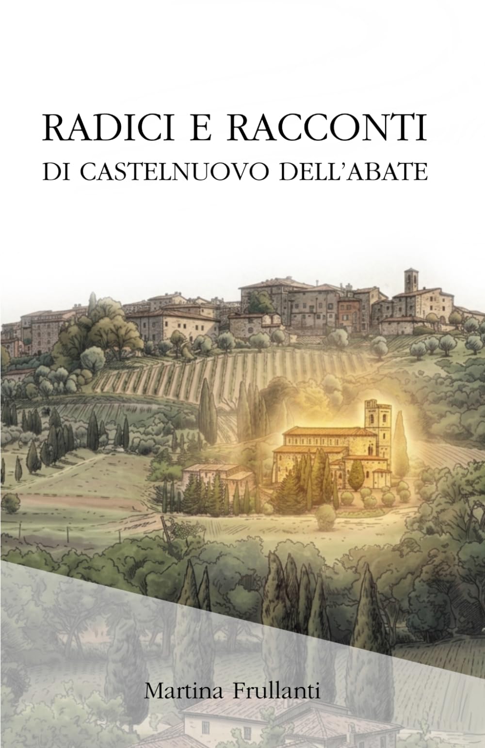 Radici e racconti di Castelnuovo dell'Abate (Parole di Vita)