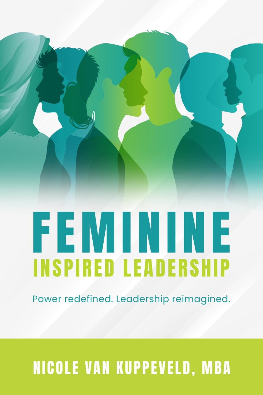 Feminine Inspired Leadership: Power redefined. Leadership reimagined.