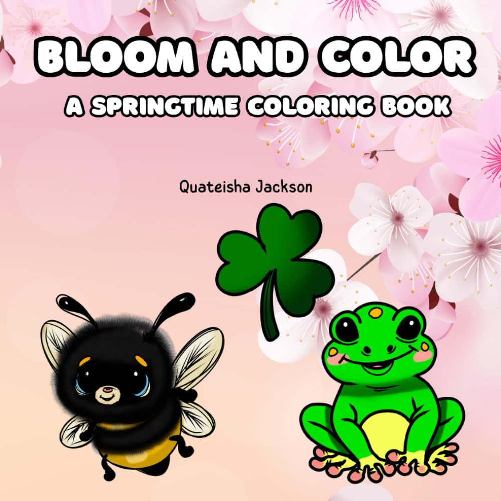 Bloom and Color: A springtime coloring book