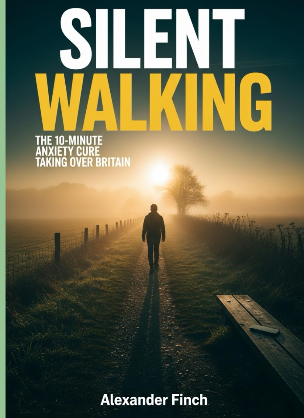 SILENT WALKING: THE 10-MINUTE ANXIETY CURE TAKING OVER BRITAIN: How 5,000+ Brits Ditched Meditation Apps for This Ancient Practice (No Phone, No Music, Just Results)
