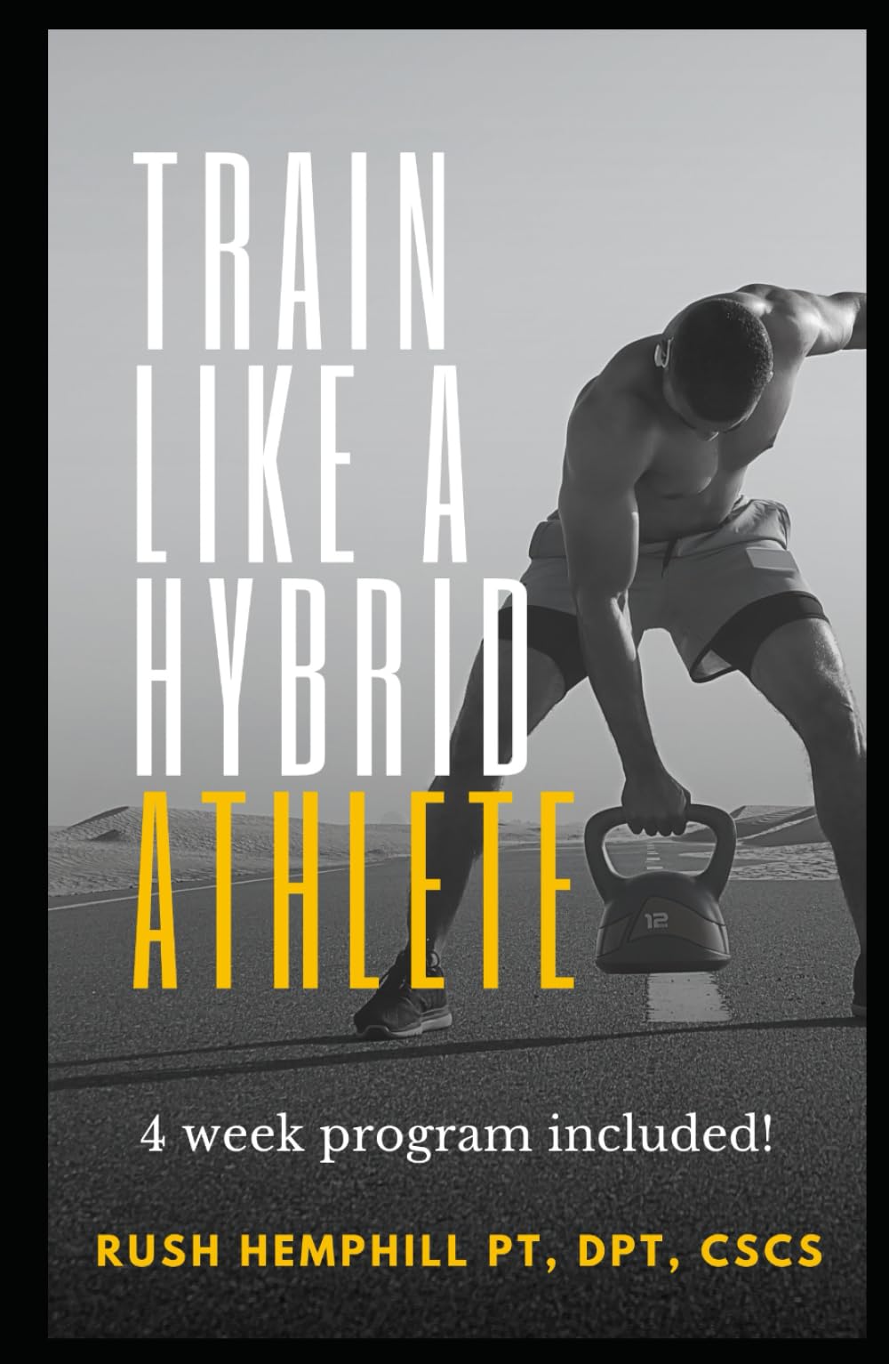 Train like a Hybrid Athlete: Optimize your health, fitness and performing with running and strength training. 4-week training program included!