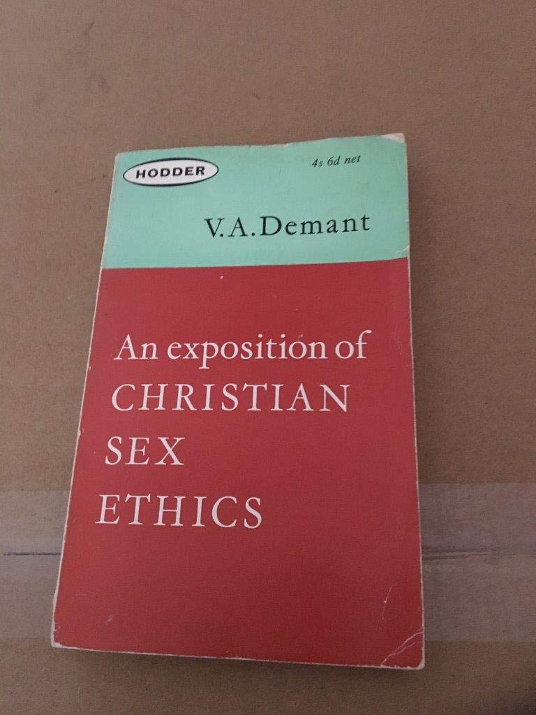 CHRISTIAN SEX ETHICS: An Exposition