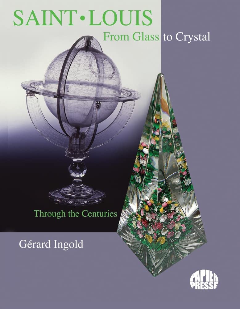 Saint-Louis from Glass to Crystal: Through the Centuries (1)