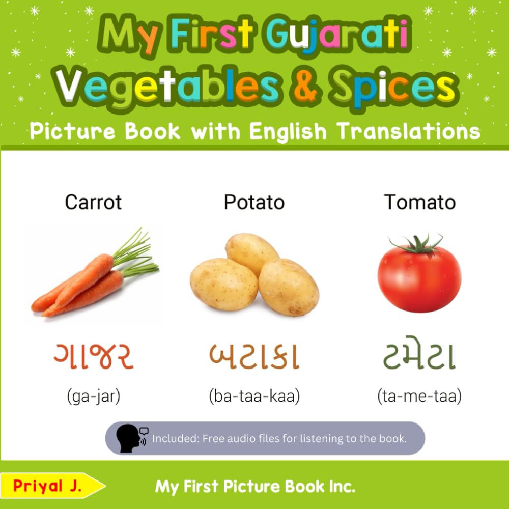 My First Gujarati Vegetables & Spices Picture Book with English Translations (Teach & Learn Basic Gujarati words for Children)