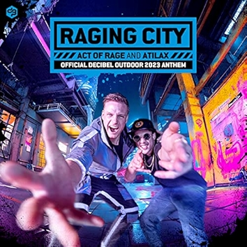 Raging City (Official Decibel Outdoor 2023 Anthem)