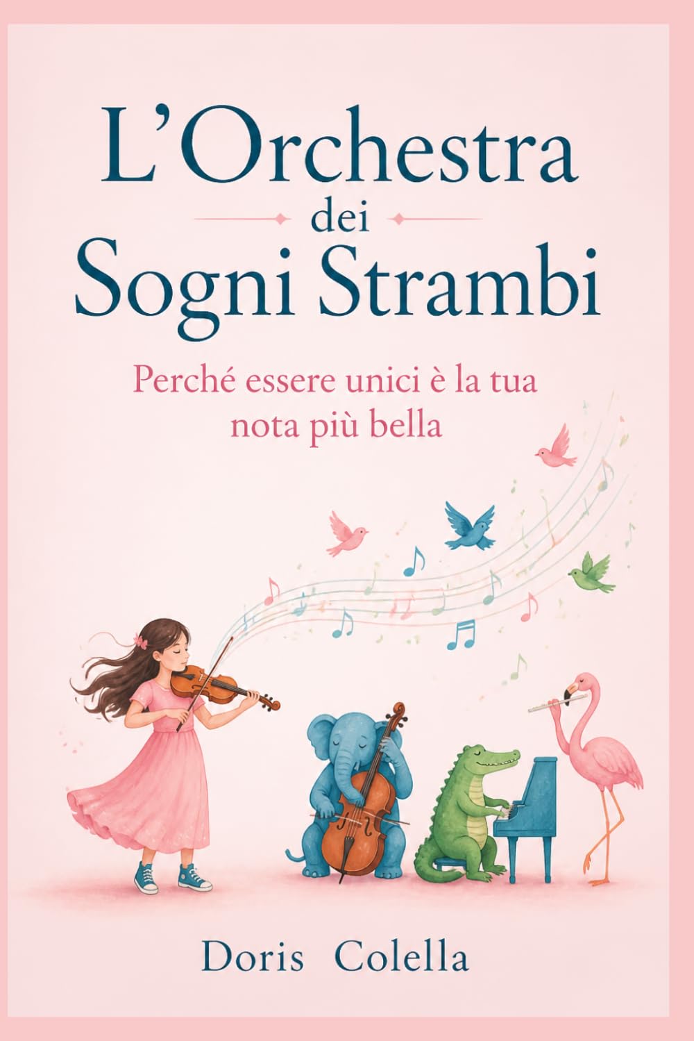 L'Orchestra dei Sogni Strambi: Perché essere unici è la tua nota più bella