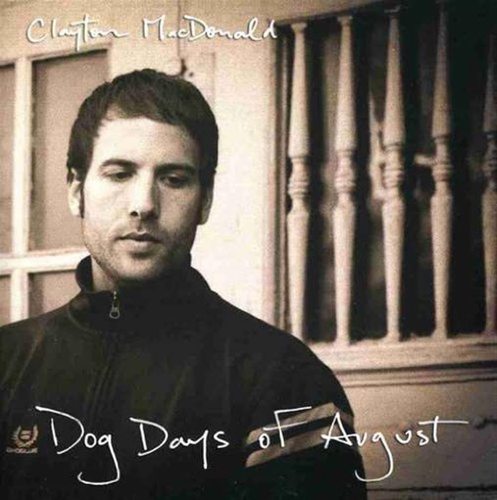 MACDONALD;CLAYTON - DOG DAYS OF AUGUST [Audio CD] MACDONALD;CLAYTON
