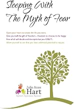 Sleeping With The Myth Of Fear: Awaken to the true beauty and the true spirit of you