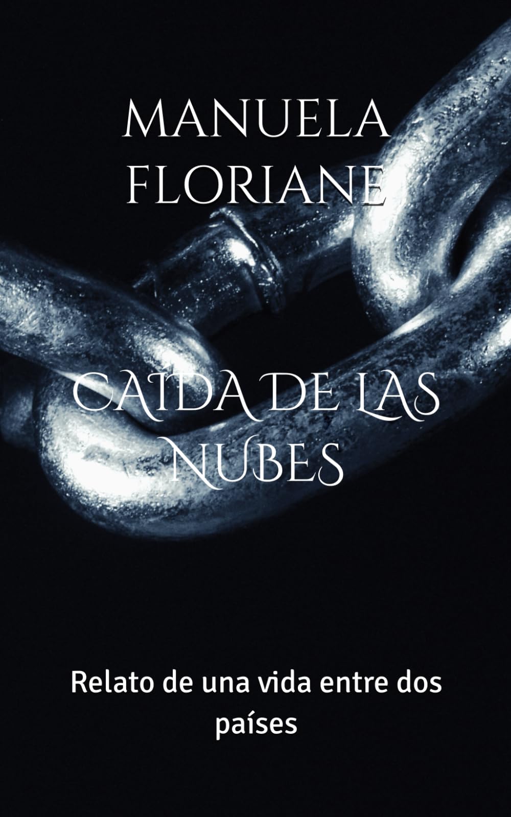 CAÍDA DE LAS NUBES: Relato de una vida entre dos países