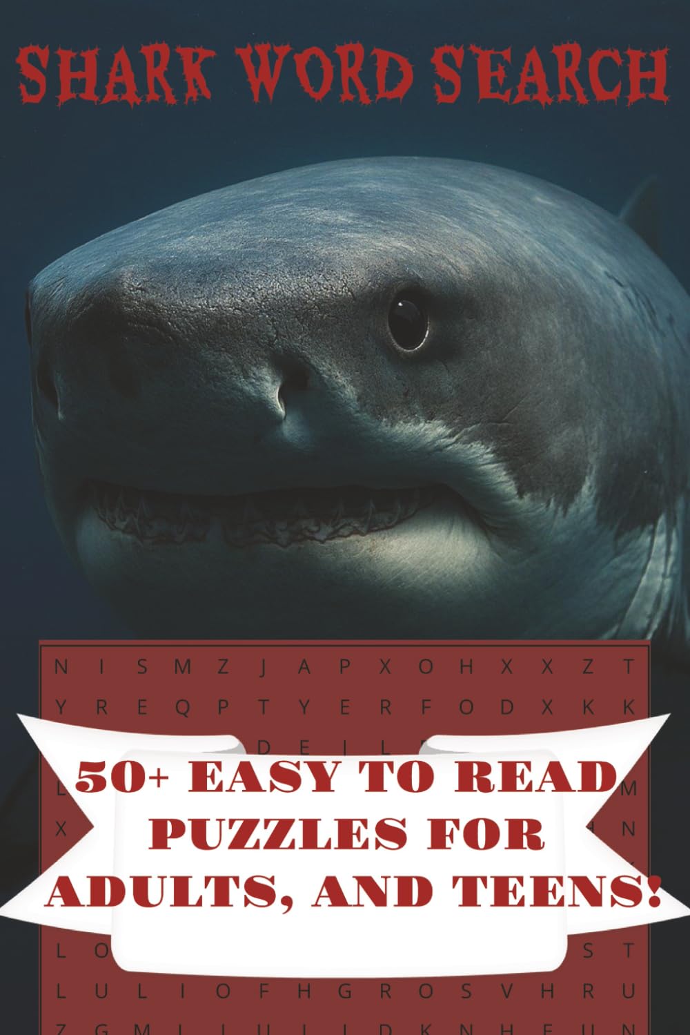 Shark Word Search: Word Searches With Easy To Read Print About The Ocean, Marine Life, Sharks, and More! |6x9 inches, 110 pages|50+ puzzles