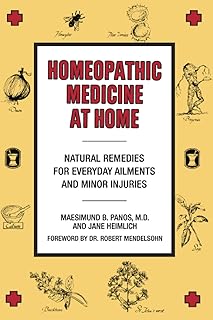 Homeopathic Medicine At Home: Natural Remedies for Everyday Ailments and Minor Injuries