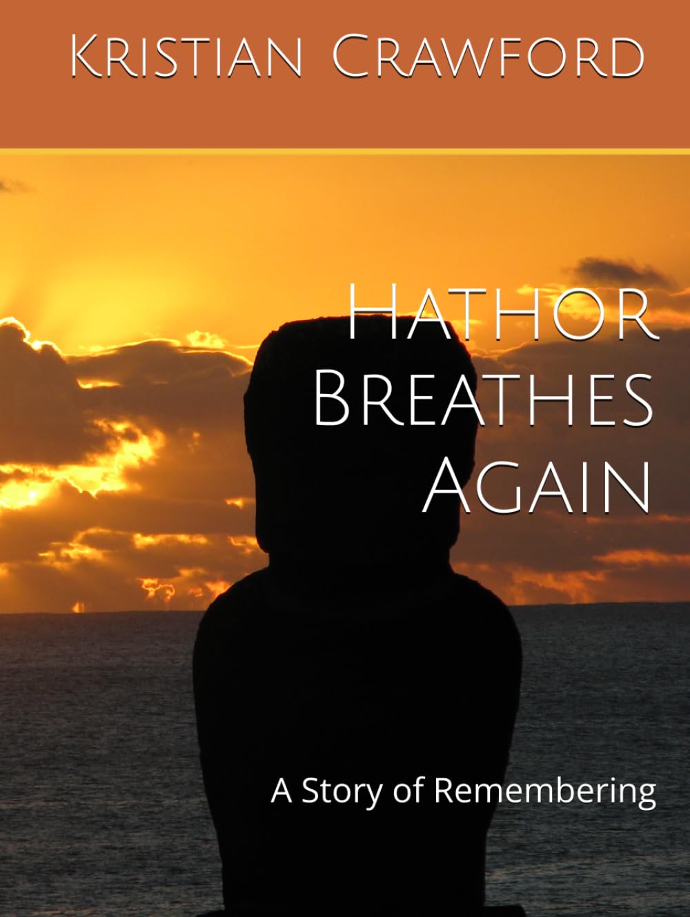 Hathor Breathes Again: A Story of Remembering (Peoples Archive)