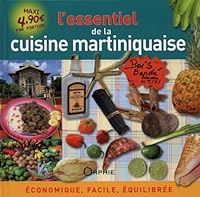 L'essentiel de la cuisine martiniquaise - économique, facile, équilibrée 287763745X Book Cover